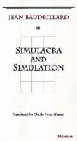 Simulacra and simulation /