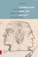 Surrealism and the occult : occultism and western esotericism in the work and movement of André Breton /
