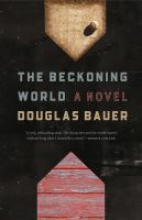 The Beckoning World : A Novel /