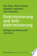 Diskriminierung und Antidiskriminierung Beiträge aus Wissenschaft und Praxis.