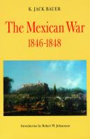 The Mexican War, 1846-1848 /