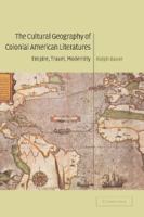 The cultural geography of colonial American literatures : empire, travel, modernity /