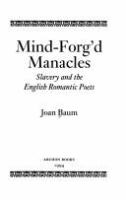 Mind-forg'd manacles : slavery and the English romantic poets /