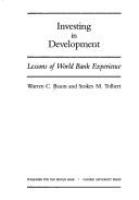 Investing in development : lessons of World Bank experience /