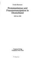 Protestantismus und Frauenemanzipation in Deutschland : 1850 bis 1920 /