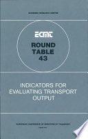 Indicators for evaluating transport output report of the forty-third Round Table on Transport Economics, held in Paris on 23rd and 24th November 1978 /