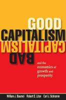 Good Capitalism, Bad Capitalism, and the Economics of Growth and Prosperity.