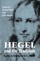 Hegel and the Tradition : Essays in Honour of H.S. Harris.