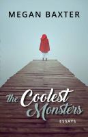 The Coolest Monsters Essays /