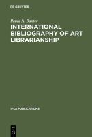 International bibliography of art librarianship : an annotated compilation /