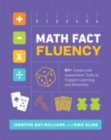 Math fact fluency 60+ games and assessment tools to support learning and retention /