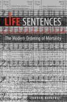 Life sentences : the modern ordering of mortality /