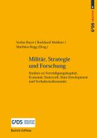 Militär, Strategie und Forschung : Studien Zu Verteidigungskapital, Economic Statecraft, Data Envelopment und Verhaltensökonomie.