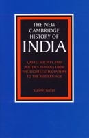 Caste, society and politics in India from the eighteenth century to the modern age /