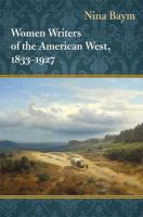 Women writers of the American West, 1833-1927 /