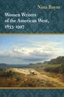 Women writers of the American West, 1833-1927 /