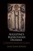 Augustine's Manichaean dilemma.