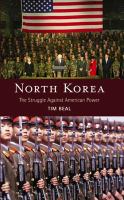 North Korea : The Struggle Against American Power.
