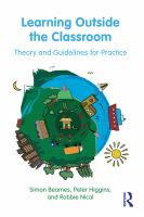 Learning outside the classroom theory and guidelines for practice /