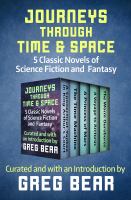 Journeys Through Time and Space : 5 Classic Novels of Science Fiction and Fantasy.
