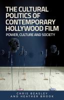 The Cultural Politics of Contemporary Hollywood Film : Power, Culture, and Society.