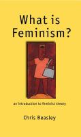 What is feminism? an introduction to feminist theory /