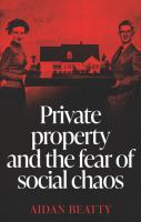 Private property and the fear of social chaos /