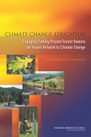 Climate change education engaging family private forest owners on issues related to climate change : a workshop summary /