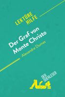 Der Graf Von Monte Christo Von Alexandre Dumas (Lektürehilfe) : Detaillierte Zusammenfassung, Personenanalyse und Interpretation.