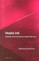 Utopia Ltd. ideologies of social dreaming in England, 1870-1900 /