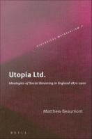 Utopia Ltd : Ideologies of Social Dreaming in England 1870-1900.