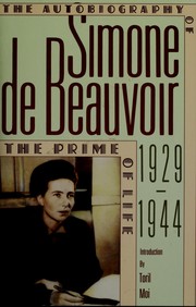 The prime of life : the autobiography of Simone de Beauvoir /