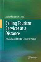 Selling tourism services at a distance an analysis of the EU consumer acquis /