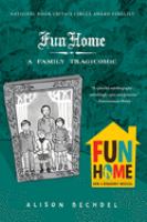 Fun home : a family tragicomic /