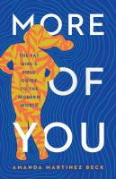 More of you : the fat girl's field guide to the modern world /