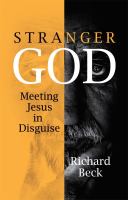 Stranger God : meeting Jesus in disguise /