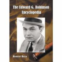 The Edward G. Robinson encyclopedia