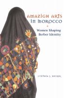 Amazigh arts in Morocco women shaping Berber identity /