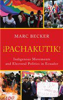 Pachakutik indigenous movements and electoral politics in Ecuador /