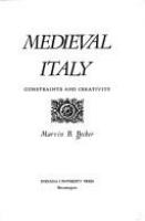 Medieval Italy : constraints and creativity /