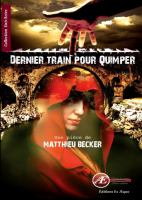 Dernier Train Pour Quimper : Pièce de Théâtre.