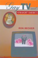 Gay TV and straight America /