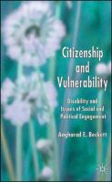 Citizenship and vulnerability : disability and issues of social and political engagement /