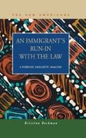 An immigrant's run-in with the law a forensic linguistic analysis /