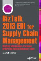 BizTalk 2013 EDI for Supply Chain Management Working with Invoices, Purchase Orders and Related Document Types /