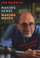 Making genes, making waves a social activist in science /