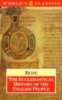 The ecclesiastical history of the English people ; The greater chronicle ; Bede's letter to Egbert /