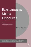 Evaluation in Media Discourse : Analysis of a Newspaper Corpus.