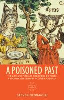 A poisoned past : the life and times of Margarida de Portu, a fourteenth-century accused poisoner /