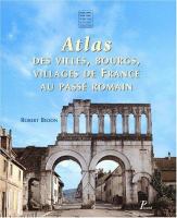 Atlas des villes, bourgs, villages de France au passé romain /